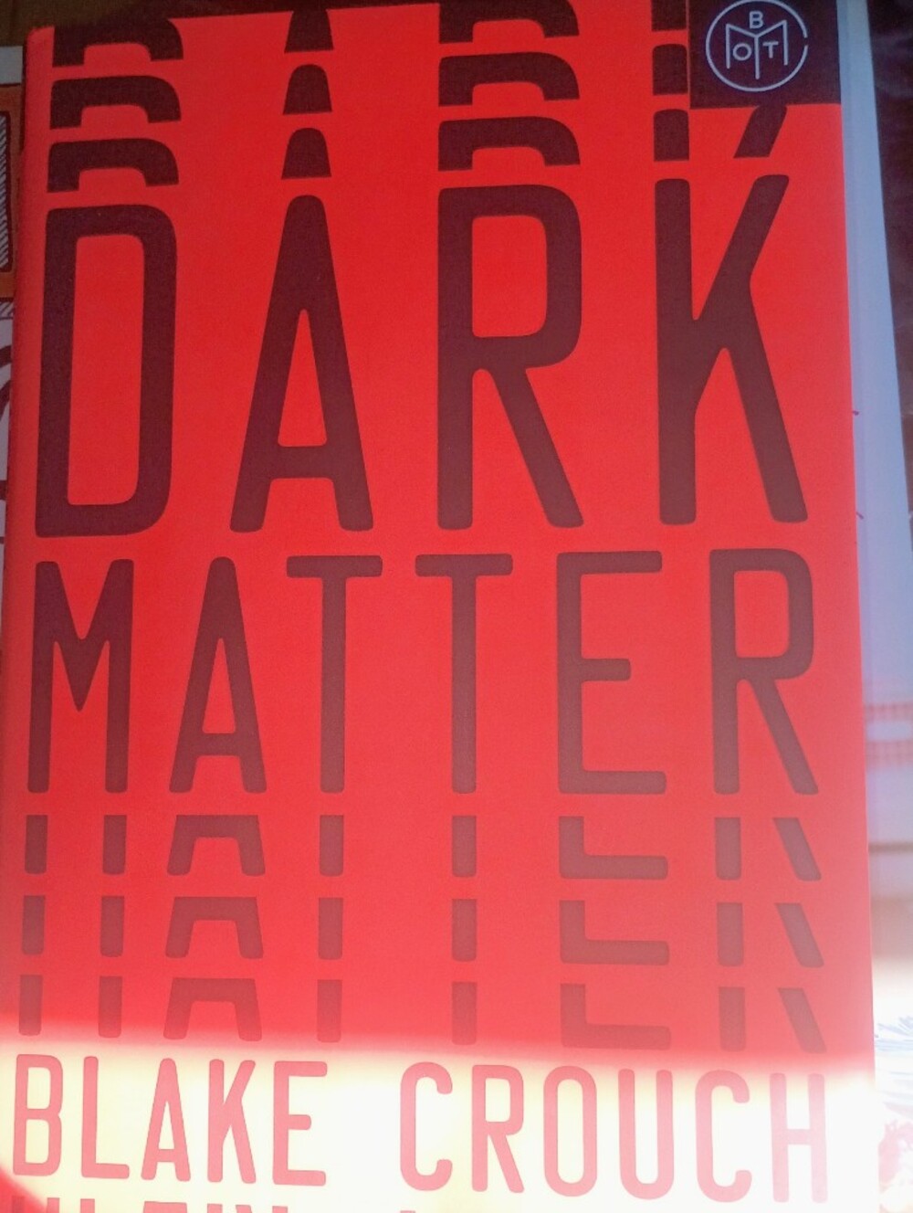 Dark Matter- By Blake Crouch Hard Cover New